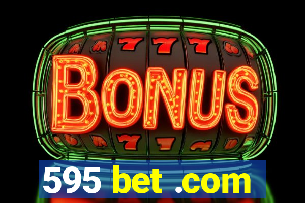 595 bet .com